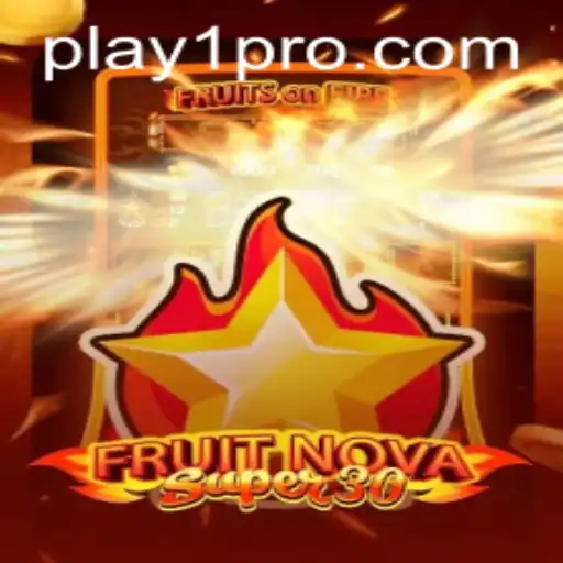 Discover the Exciting World of FruitrNovaSupe30 - A New Gaming Sensation